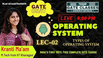 Live Lec - 02 | CSE/IT | Operating System by Kranti ma