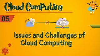 Issues and Challenges of Cloud Computing || Cloud Computing || Part-5