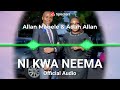 ЁЯЩП NI KWA NEEMA тАУ Official Worship Audio By Allan Mabele Adah Allan ЁЯЩМ ЁЯЩП NI KWA NEEMA тАУ Official Worship Audio By Allan Mabele Adah Allan ЁЯЩМ