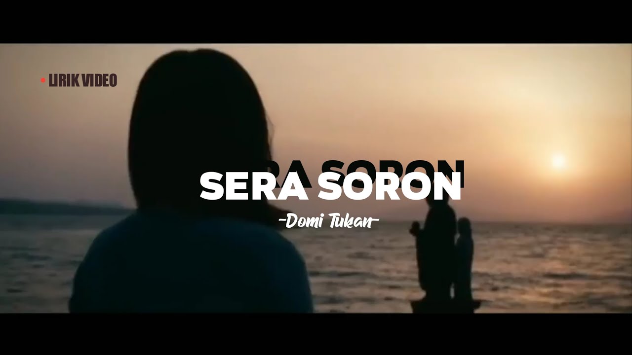 Lagu daerah lamaholot SERA SORON | DOMI TUKAN | LIRIK VIDEO