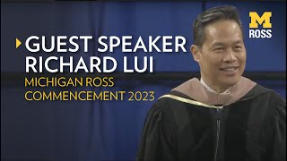 Michigan Ross Commencement 2023 Guest Speaker: Richard Lui by Ross School of Business 506 views 11 months ago 18 minutes