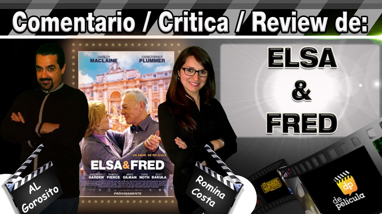 ELSA Y FRED / Elsa & Fred - comentario / review / opinión / critica de