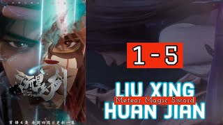Liuxing Huan Jian Episode 01-05 Subtitle Indonesia | Meteor Magic Sword Eps 01-05 Subtitle Indonesia
