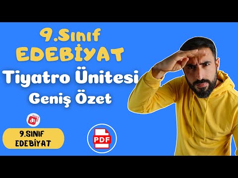 9.SINIF TÜRK DİLİ VE EDEBİYATI TİYATRO ÜNİTESİ +PDF 📌 - 9.Sınıf Edebiyat Tiyatro Ünitesi Hazırlık ✅