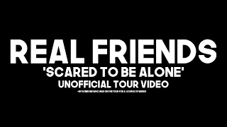 Real Friends - Scared to Be Alone (Unofficial Tour Video)