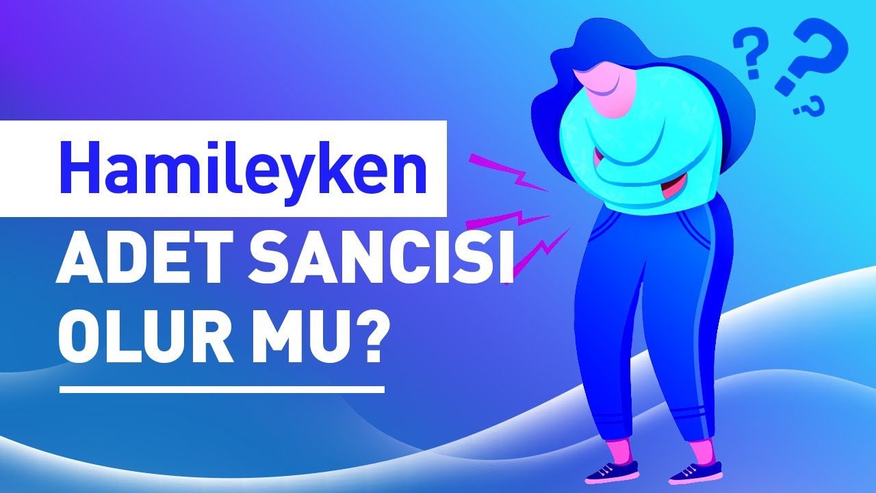 Adet Sancısının Nedenleri Nelerdir? Hamileyken Adet Sancısı Olur Mu? Doç. Dr. Aydın Köşüş