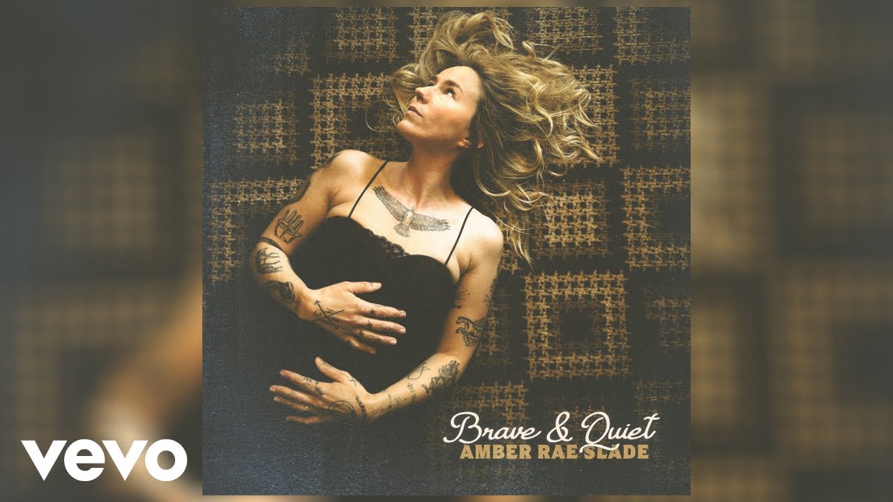 Amber Rae Slade - Brave & Quiet (Official Audio) - YouTube