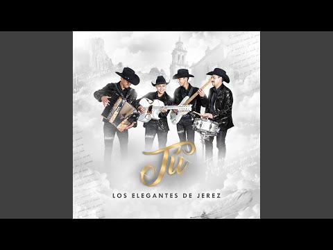 Los Elegantes De Jerez - Tu