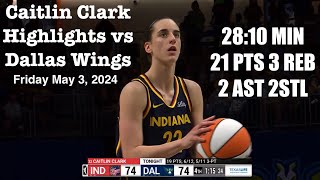 Caitlin Clark Highlights vs Dallas Wings May 3 (preseason) w\/post game interview