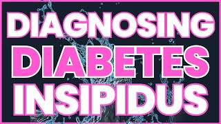 USMLE Step 1 Tutorial: Diabetes Insipidus