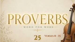 Proverbs 25 | KJV ALL VERSES | Scripture Companion Music & Bible study tool