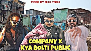 COMPANY X KYA BOLTI PUBLIC | EMIWAY BANTAI X YOUNG GALIB | PROD BY DHH YASH