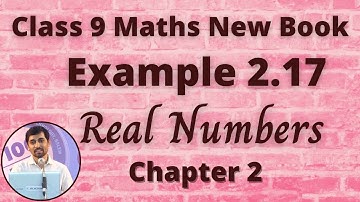 Class 9 Maths | Example 2.17 | Real Numbers | Chapter 2  | Tamil Nadu Syllabus | Alex Maths Class 9