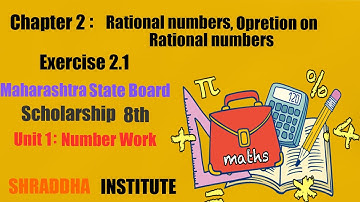 Scholarship 8th - Chapter 2 | Exercise 2.1 - Part 1 | Rational Numbers, Operation on Ration Numbers.