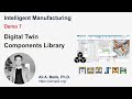Intelligent Manuf. Demo 7 | Digital Twin Components Library