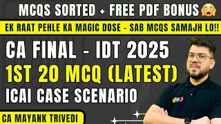 🔥 1st 20 ICAI Latest Case Scenario MCQs Super Summary + Free PDF | CA Final IDT 2025 by CA Mayank