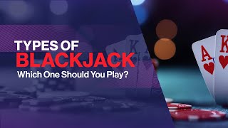 8 Types of Blackjack EXPLAINED 🎰 (And Which One You Should ACTUALLY Play!)