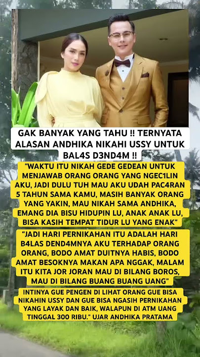 GAK BANYAK YANG TAHU !!TERNYATA ALASAN ANDHIKA NIKAHI USSY UNTUKBAL4S D3ND4M! #news #andhikapratama