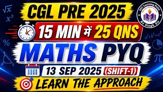 SSC CGL 2025 Maths PYQ | 13 Sept Shift 1 Paper Analysis | 15 Minute Approach #ssccgl2025