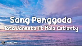 Sang Penggoda - Tata Janeeta Ft Maia Estianty ~ Dan Ku Pernah Jadi Yang Tersayang