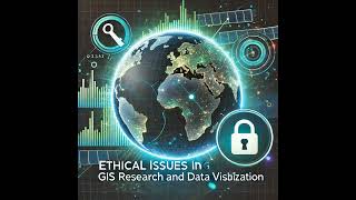 Ethical Issues in GIS Research and Data Visualization2