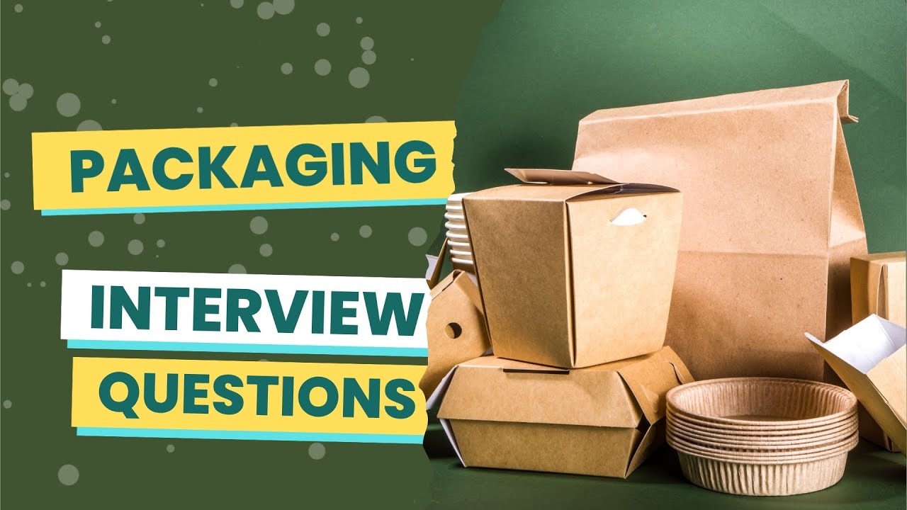 Packaging Interview Questions (with answers & tips) - YouTube