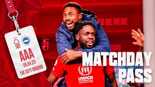 MATCHDAY PASS | NOTTINGHAM FOREST 3-1 BRIGHTON | EXCLUSIVE BEHIND THE SCENES