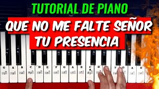 How to Play "Que No Me Falte Señor Tu Presencia" on Piano | Super Easy
