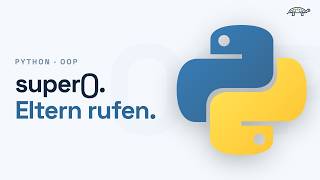 Die super() Funktion in Python