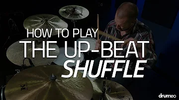 How To Play An Up-Beat Shuffle - Drum Lesson (Drumeo)