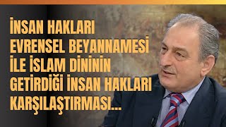 İnsan Hakları Evrensel Beyannamesi İle İslam Dininin Getirdiği İnsan Hakları Karşılaştırması...