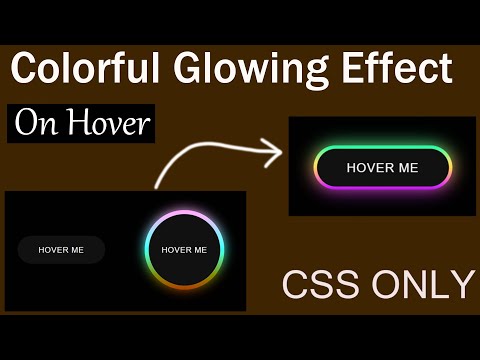 Colorful Glowing Effect on Hover using HTML & CSS