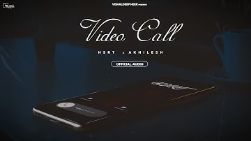 Video Call - HSRT ft. Akhilesh Sachar ( Official Audio ) | Vishaldeep Heer |Latest Punjabi Song 2024