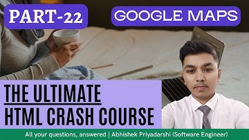 HTML PART - 22 | GOOGLE MAPS  | HTML in Hindi | #lmengineeringclasses