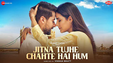 Jitna Tujhe Chahte Hai Hum - Jasmin Bhasin & Paras A | Raj Barman, Nilesh A, Kumaar | Vikram Bhatt