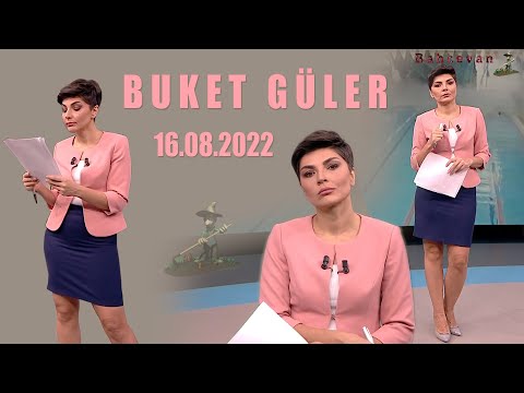 BUKET GÜLER - 16.08.2022