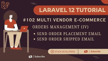 Laravel 12 Tutorial #102 | Orders Management (IV): Order Placement Email & Order Status Email 🚚