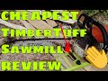 TimberTuff 'Saw Guide' Sawmill Review - Cutting my first Beam