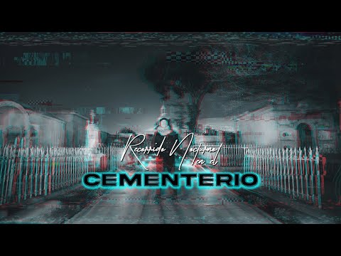 RECORRIDO NOCTURNO POR EL CEMENTERIO