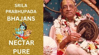 Srila Prabhupada Bhajan - Nectar Pure #harekrishna #mahamantra #srilaprabhupada