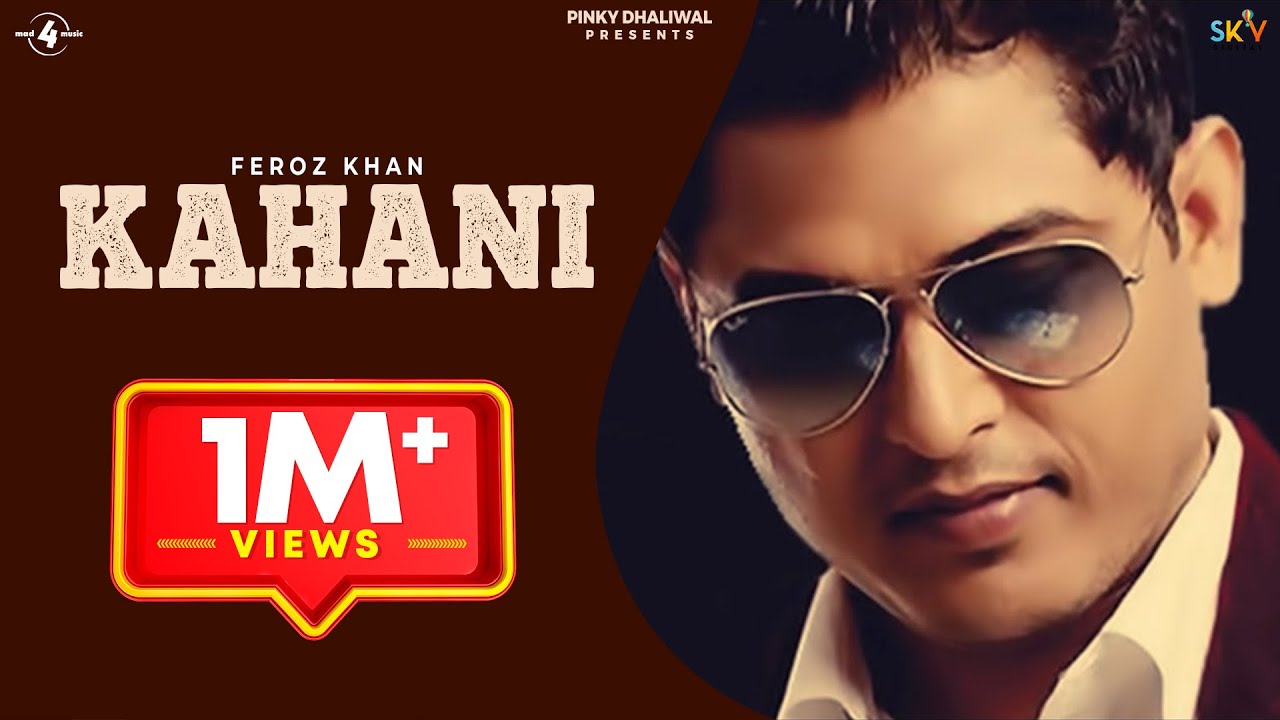 New Punjabi Songs 2015  KAHANI  FEROZ KHAN  LYRICAL VIDEO  Punjabi Sad Songs 2015