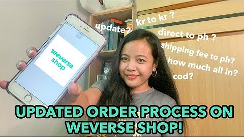 How to order on Weverse Shop to Philippines | Updated Weverse Shop Guide & Step by Step process 2022