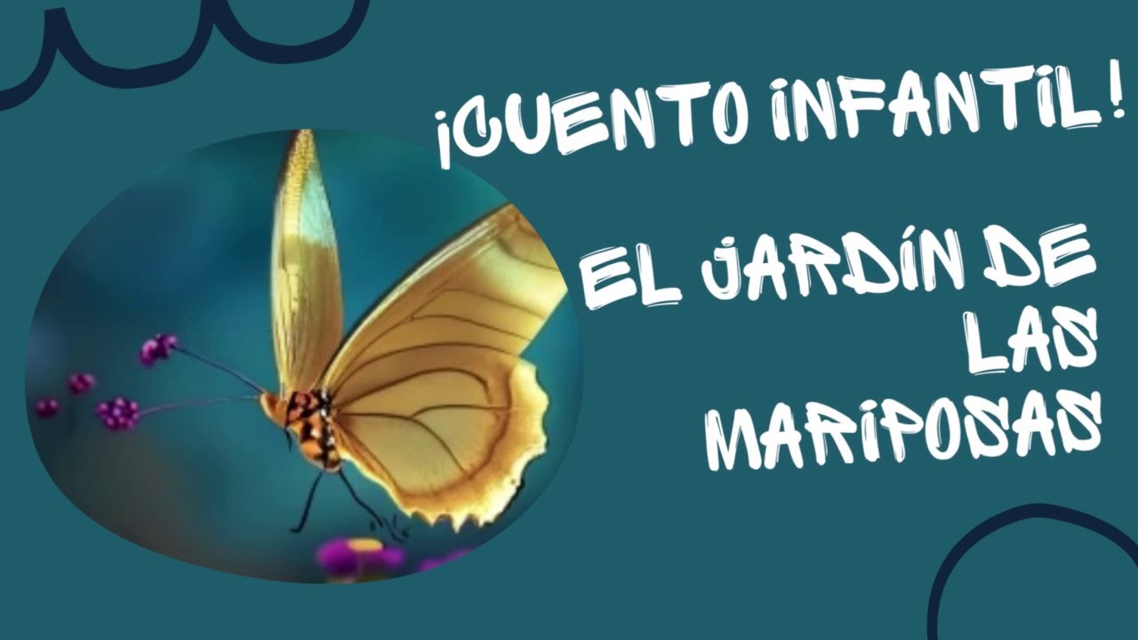 Cuento Infantil para Dormir : El Jardín de las Mariposas - YouTube