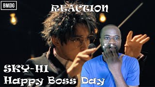 SKY-HI / Happy Boss Day (Prod. Ryosuke “Dr.R” Sakai) -Music Video |First Time REACTION