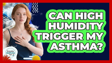 Can High Humidity Trigger My Asthma?