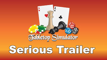 Tabletop Simulator "Serious" Trailer.