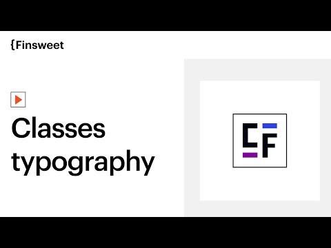 Classes Typography | Client-First Style-System for Webflow