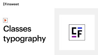 Classes Typography | Client-First Style-System for Webflow