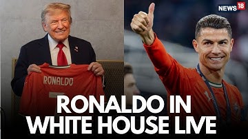 LIVE: Cristiano Ronaldo Visits the White House: Football Star Meets President Trump | N18G
