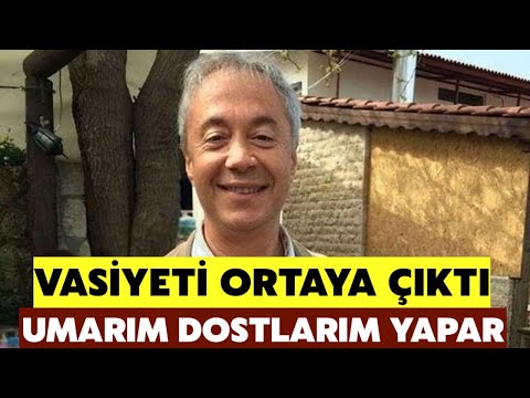 METİN UCA HAYATINI KAYBETTİ VASİYETİ ORTAYA ÇIKTI